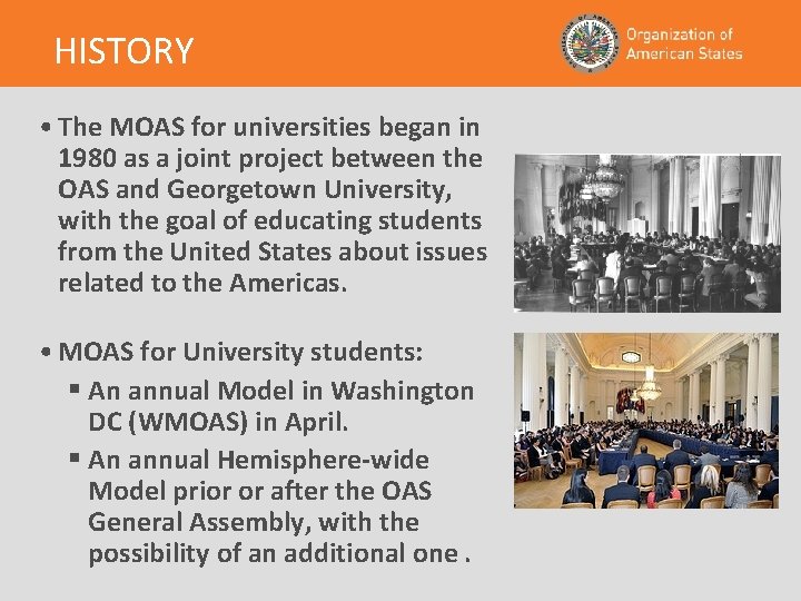 HISTORY • The MOAS for universities began in 1980 as a joint project between