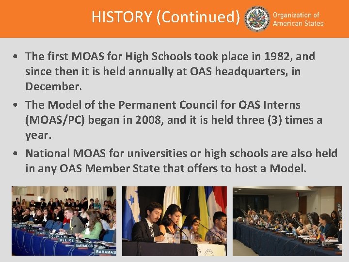 HISTORY (Continued) • The first MOAS for High Schools took place in 1982, and