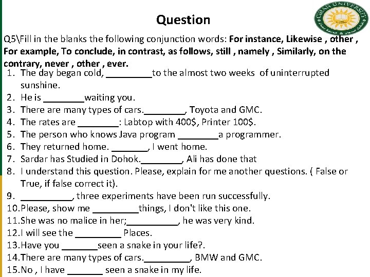 Question Q 5Fill in the blanks the following conjunction words: For instance, Likewise ,