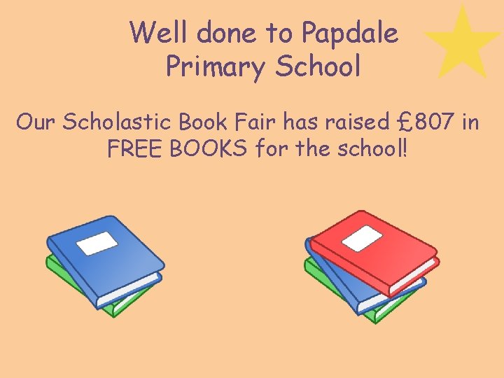 Well done to Papdale Primary School Our Scholastic Book Fair has raised £ 807