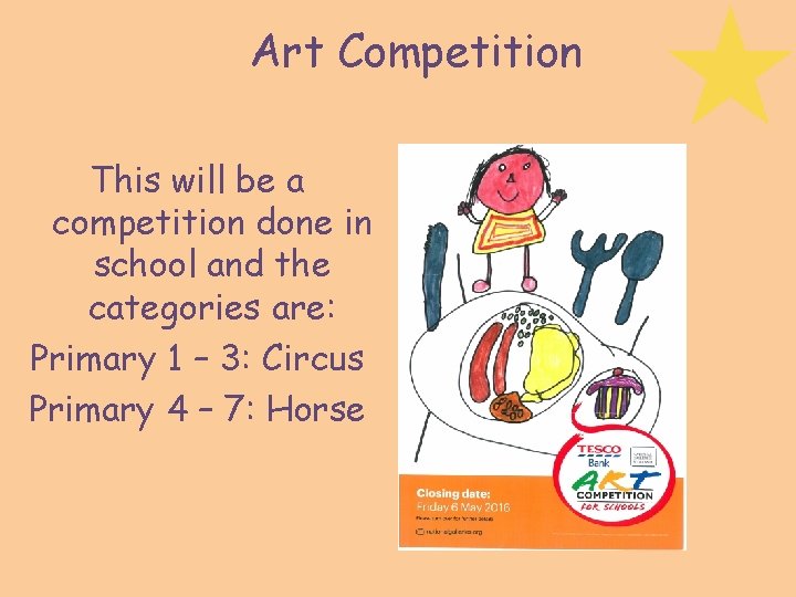 Art Competition This will be a competition done in school and the categories are: