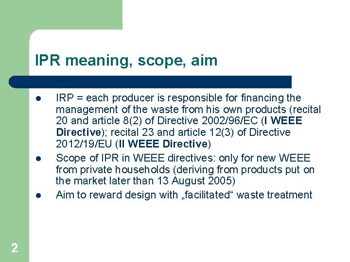 IPR meaning, scope, aim l l l 2 IRP = each producer is responsible