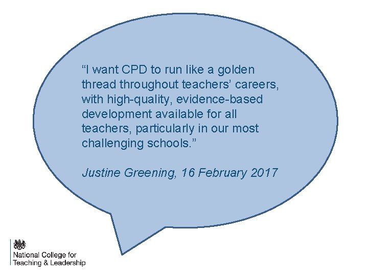 “I want CPD to run like a golden thread throughout teachers’ careers, with high-quality,