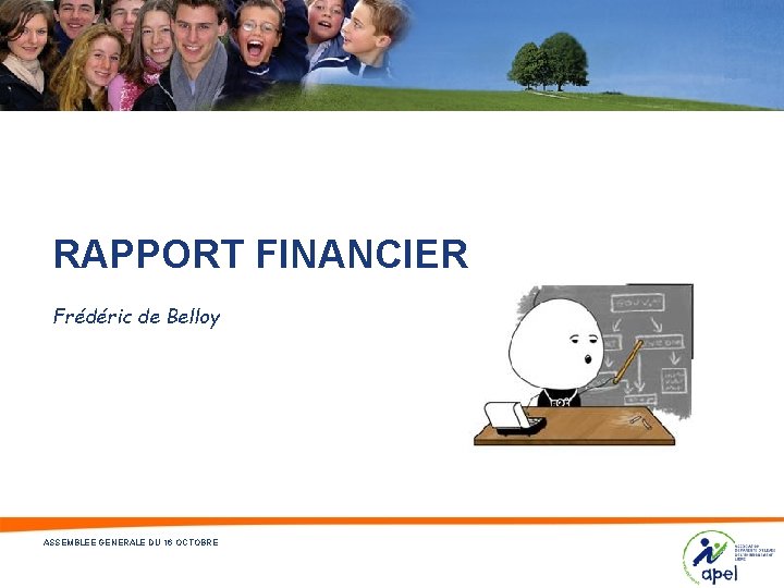 RAPPORT FINANCIER Frédéric de Belloy ASSEMBLEE GENERALE DU 16 OCTOBRE 13 - 9/25/2020 