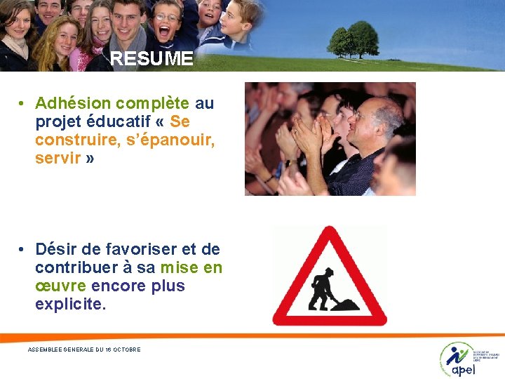 RESUME • Adhésion complète au projet éducatif « Se construire, s’épanouir, servir » •