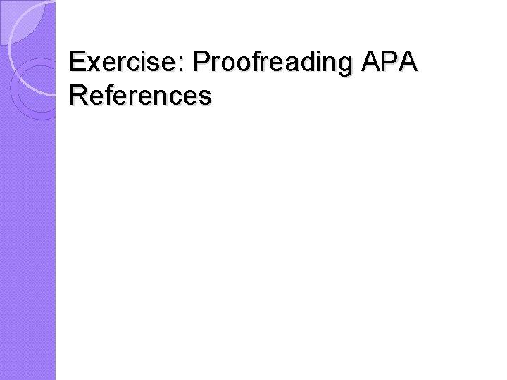 Exercise: Proofreading APA References 