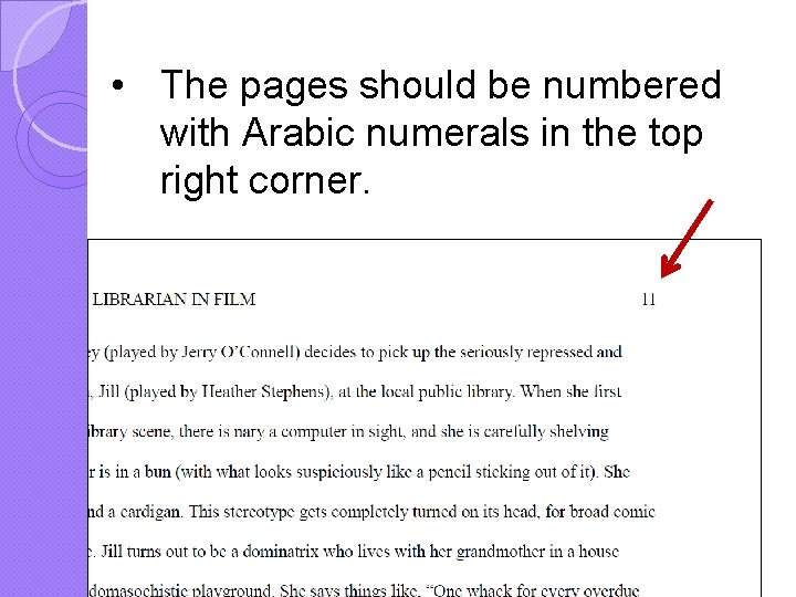  • The pages should be numbered with Arabic numerals in the top right