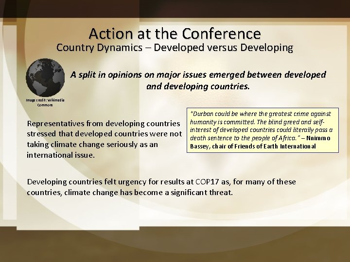 Action at the Conference Country Dynamics – Developed versus Developing A split in opinions