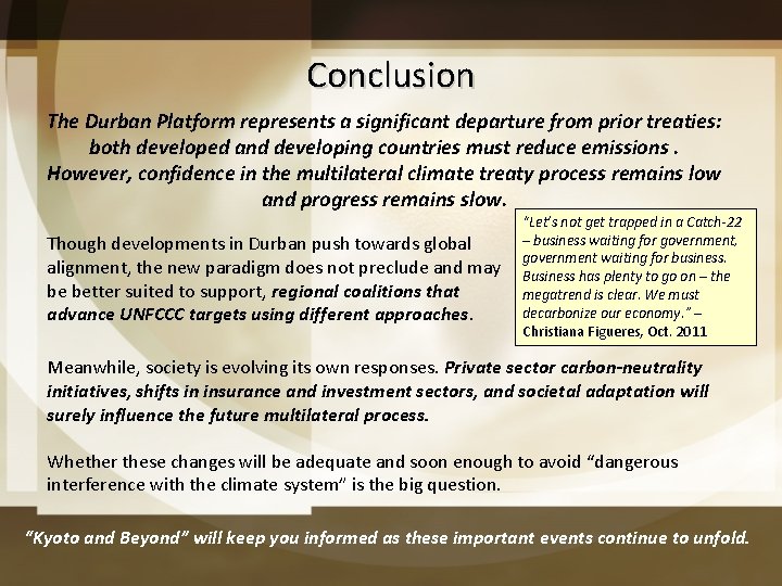 Conclusion The Durban Platform represents a significant departure from prior treaties: both developed and