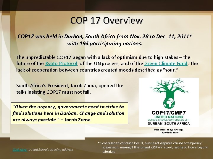 COP 17 Overview COP 17 was held in Durban, South Africa from Nov. 28