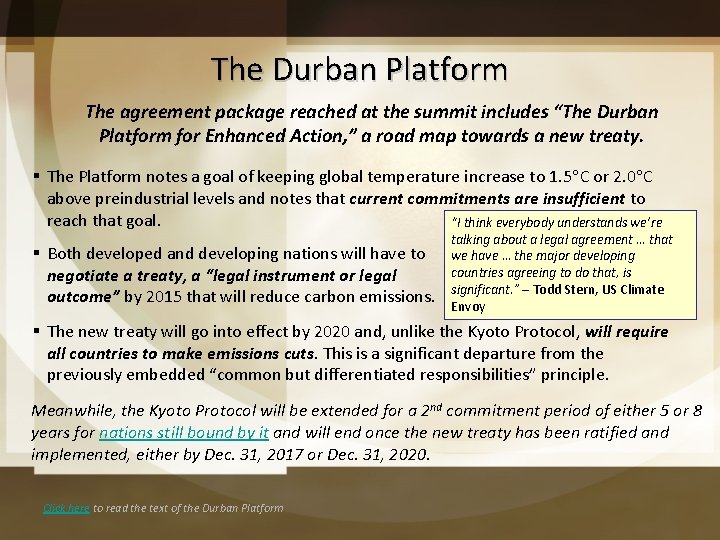 The Durban Platform The agreement package reached at the summit includes “The Durban Platform