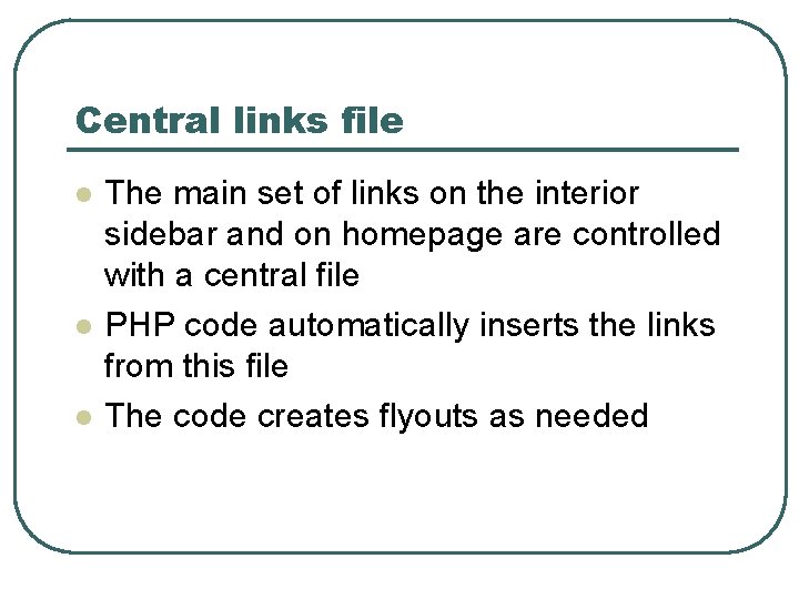 Central links file l l l The main set of links on the interior