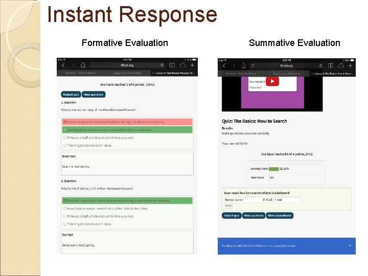 Instant Response Formative Evaluation Summative Evaluation 