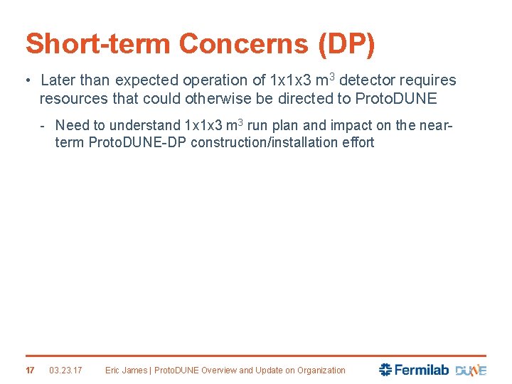 Short-term Concerns (DP) • Later than expected operation of 1 x 1 x 3