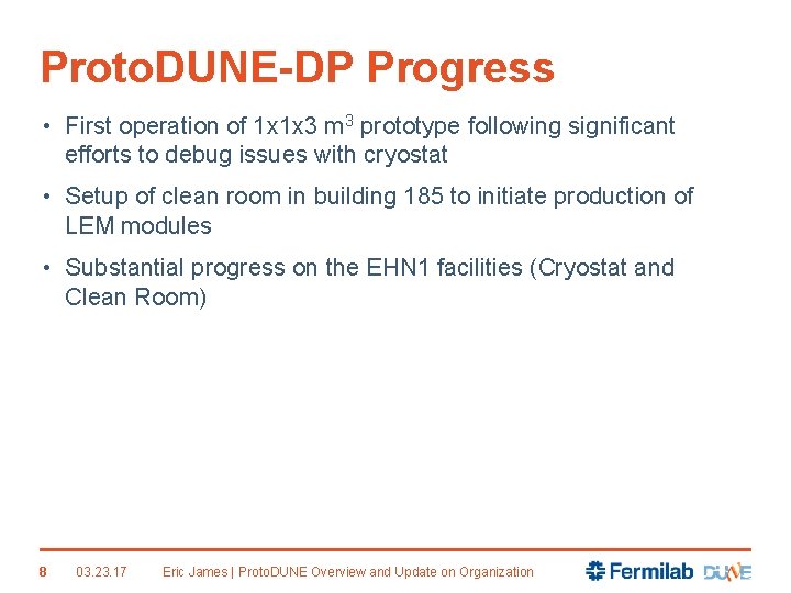 Proto. DUNE-DP Progress • First operation of 1 x 1 x 3 m 3