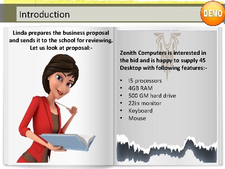 Introduction Linda prepares the business proposal and sends it to the school for reviewing.