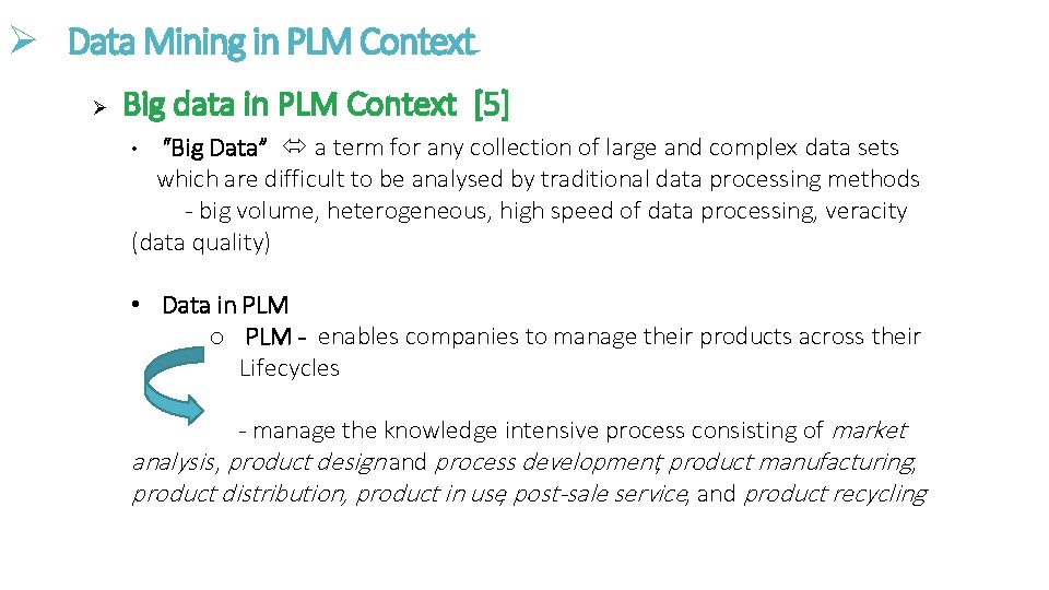 Ø Data Mining in PLM Context Ø Big data in PLM Context [5] “Big