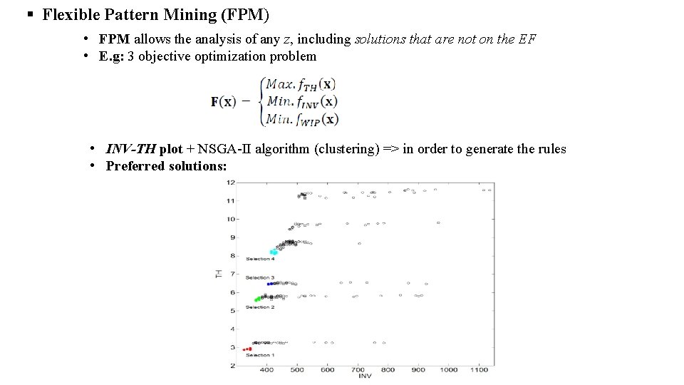 § Flexible Pattern Mining (FPM) • FPM allows the analysis of any z, including