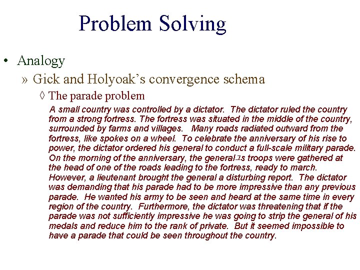 Problem Solving • Analogy » Gick and Holyoak’s convergence schema ◊ The parade problem