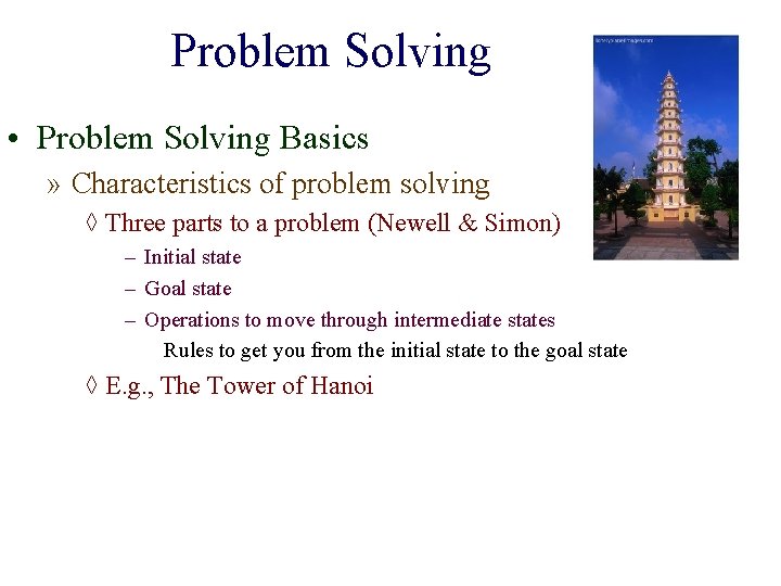 Problem Solving • Problem Solving Basics » Characteristics of problem solving ◊ Three parts