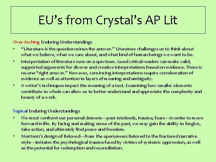 EU’s from Crystal’s AP Lit Over-Arching Enduring Understandings • “Literature is the question minus