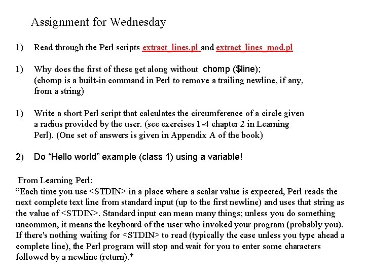 Assignment for Wednesday 1) Read through the Perl scripts extract_lines. pl and extract_lines_mod. pl