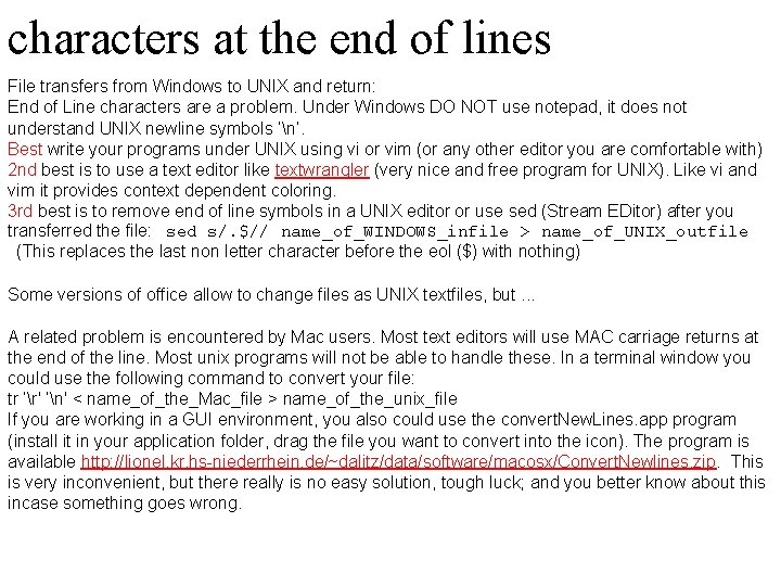 characters at the end of lines File transfers from Windows to UNIX and return: