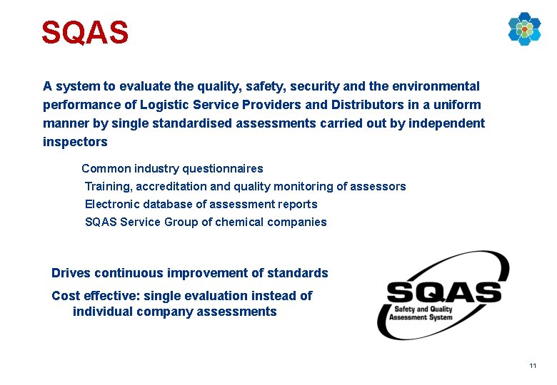 SQAS A system to evaluate the quality, safety, security and the environmental performance of