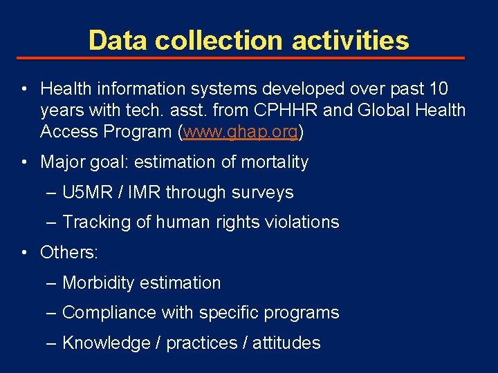 Data collection activities • Health information systems developed over past 10 years with tech.