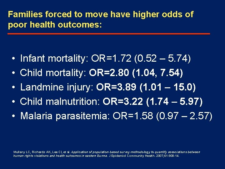 Families forced to move have higher odds of poor health outcomes: • • •