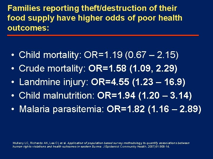 Families reporting theft/destruction of their food supply have higher odds of poor health outcomes: