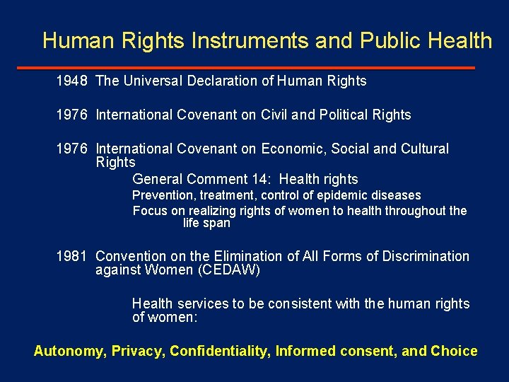 Human Rights Instruments and Public Health 1948 The Universal Declaration of Human Rights 1976