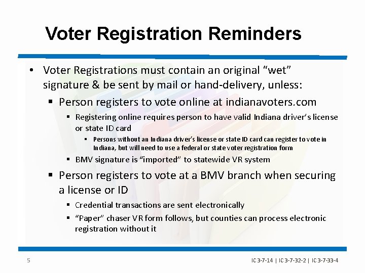 Voter Registration Reminders • Voter Registrations must contain an original “wet” signature & be