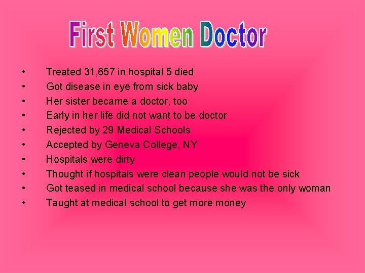  • • • Treated 31, 657 in hospital 5 died Got disease in