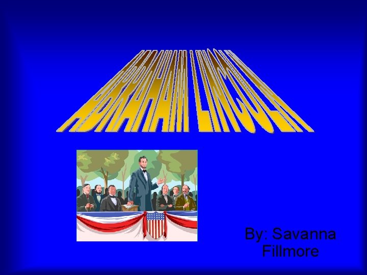 By: Savanna Fillmore 