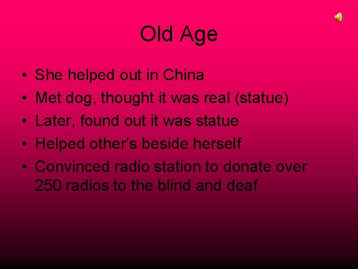 Old Age • • • She helped out in China Met dog, thought it