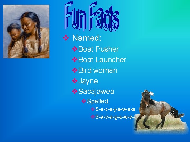 v Named: v. Boat Pusher v. Boat Launcher v. Bird woman v. Jayne v.