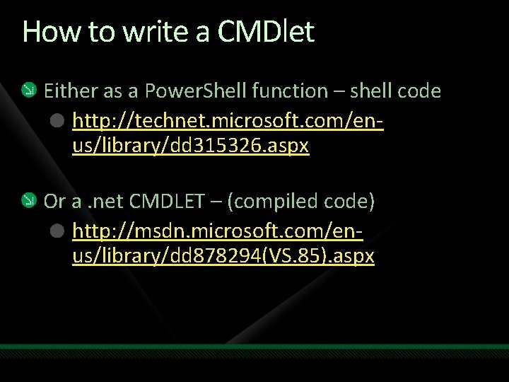 How to write a CMDlet Either as a Power. Shell function – shell code