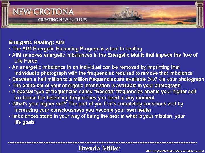 Energetic Healing: AIM • The AIM Energetic Balancing Program is a tool to healing