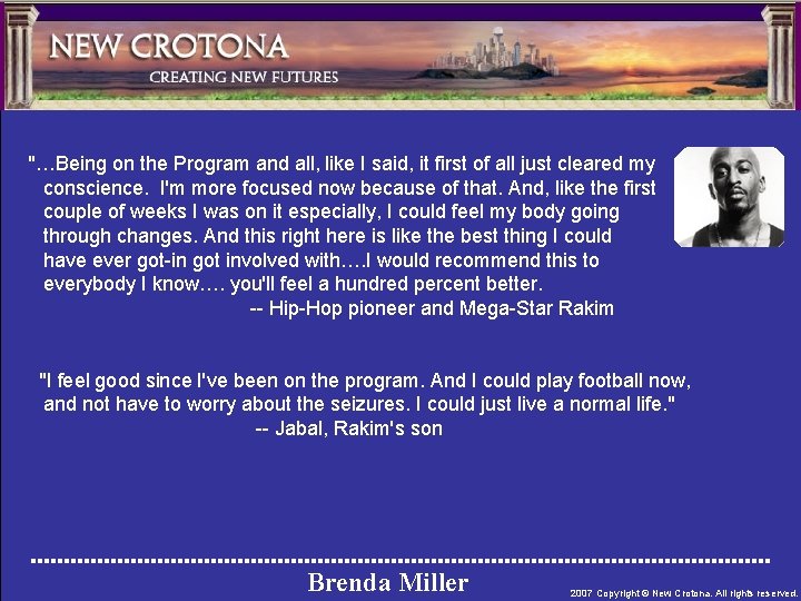 "…Being on the Program and all, like I said, it first of all just