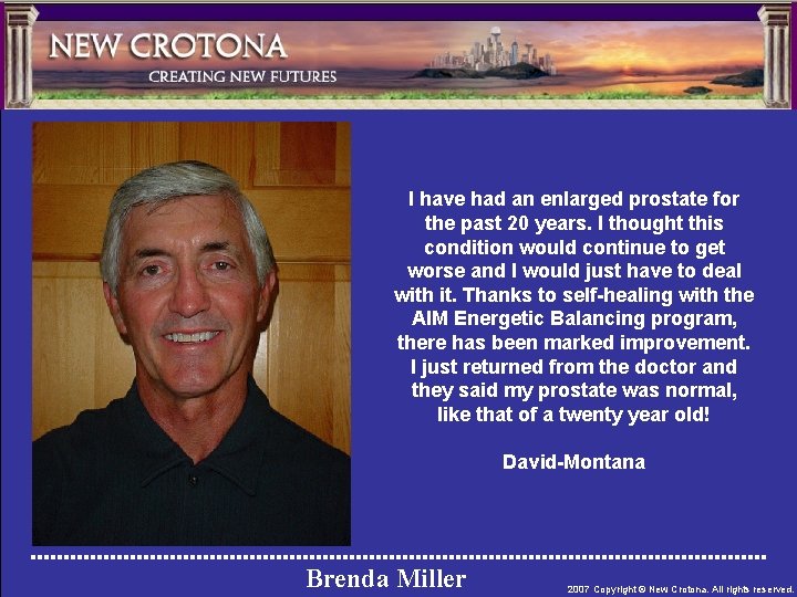 I have had an enlarged prostate for the past 20 years. I thought this
