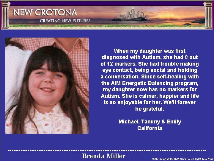 When my daughter was first diagnosed with Autism, she had 8 out of 12