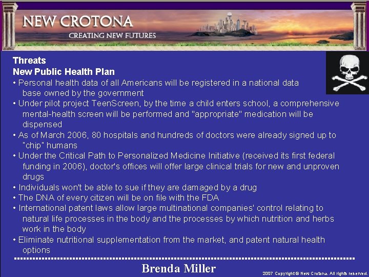 Threats New Public Health Plan • Personal health data of all Americans will be