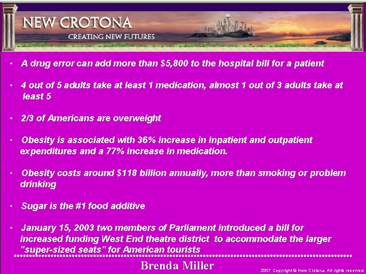  • A drug error can add more than $5, 800 to the hospital