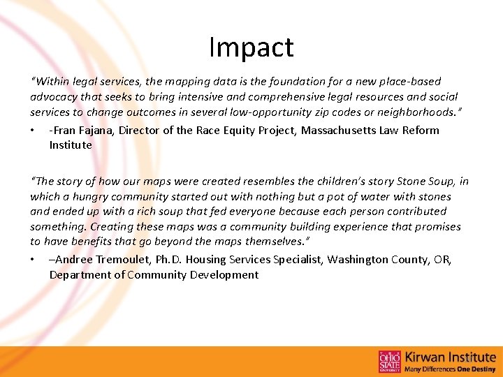 Impact “Within legal services, the mapping data is the foundation for a new place-based