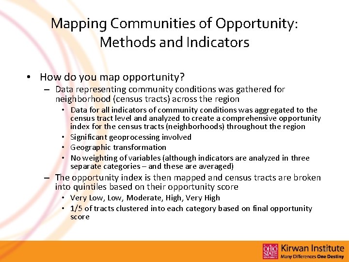 Mapping Communities of Opportunity: Methods and Indicators • How do you map opportunity? –