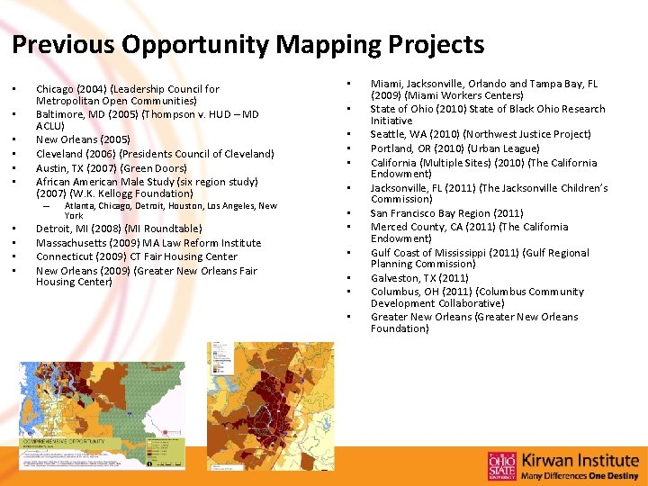 Previous Opportunity Mapping Projects • • • Chicago (2004) (Leadership Council for Metropolitan Open