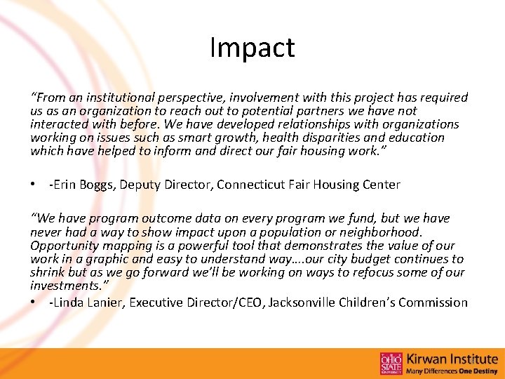 Impact “From an institutional perspective, involvement with this project has required us as an