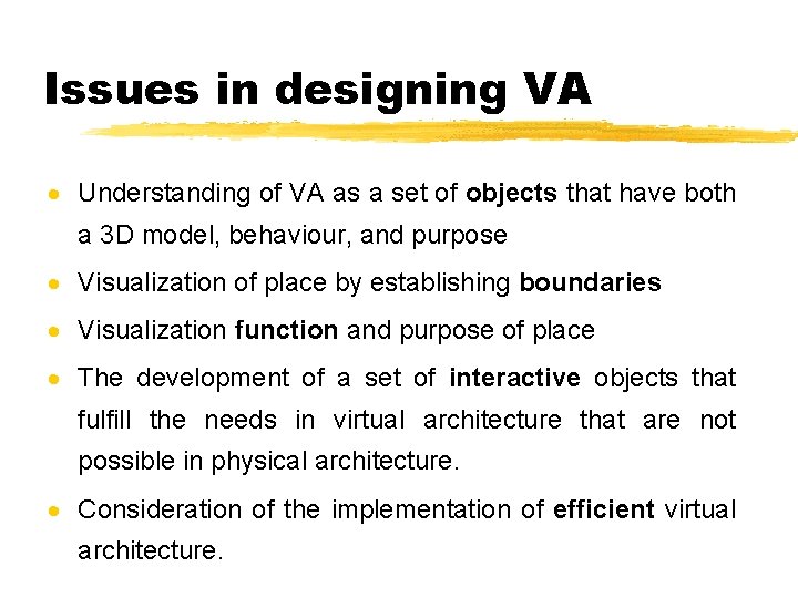Issues in designing VA · Understanding of VA as a set of objects that