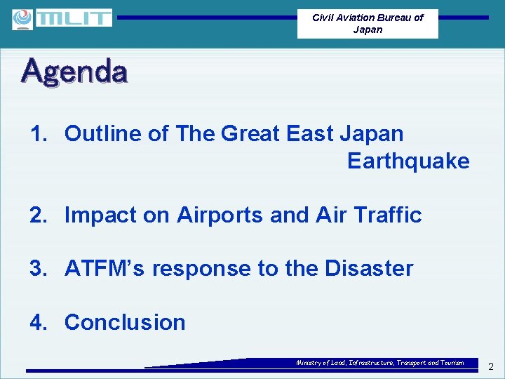 Civil Aviation Bureau of Japan Agenda 1. Outline of The Great East Japan Earthquake